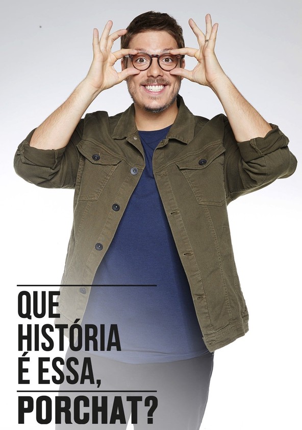 Que História é Essa, Porchat? - Temporada 4