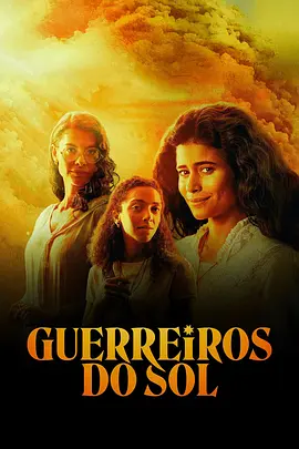 Guerreiros do Sol - Temporada 1