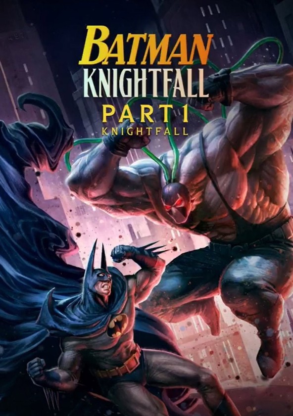 Batman: Knightfall - Part 1: Knightfall