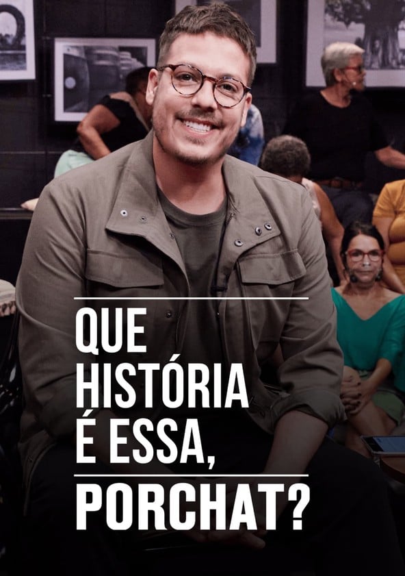 Que História é Essa, Porchat? - Temporada 6