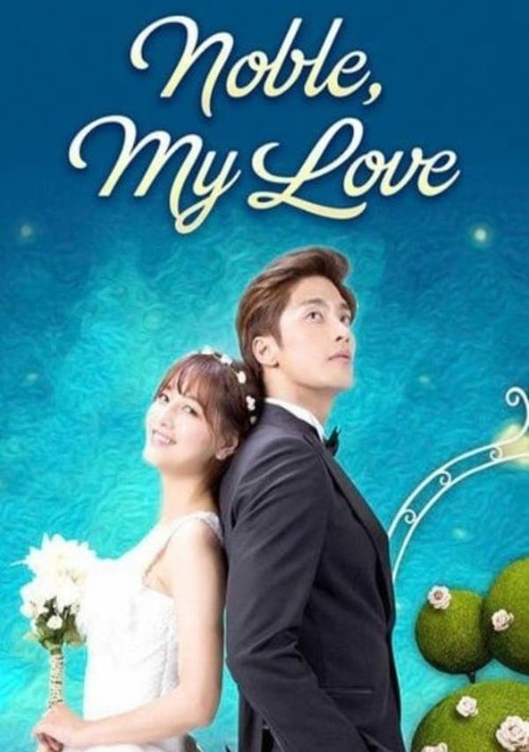 Noble, My Love - Temporada 1