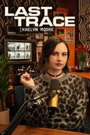 Last Trace with Kaelyn Moore - Temporada 1