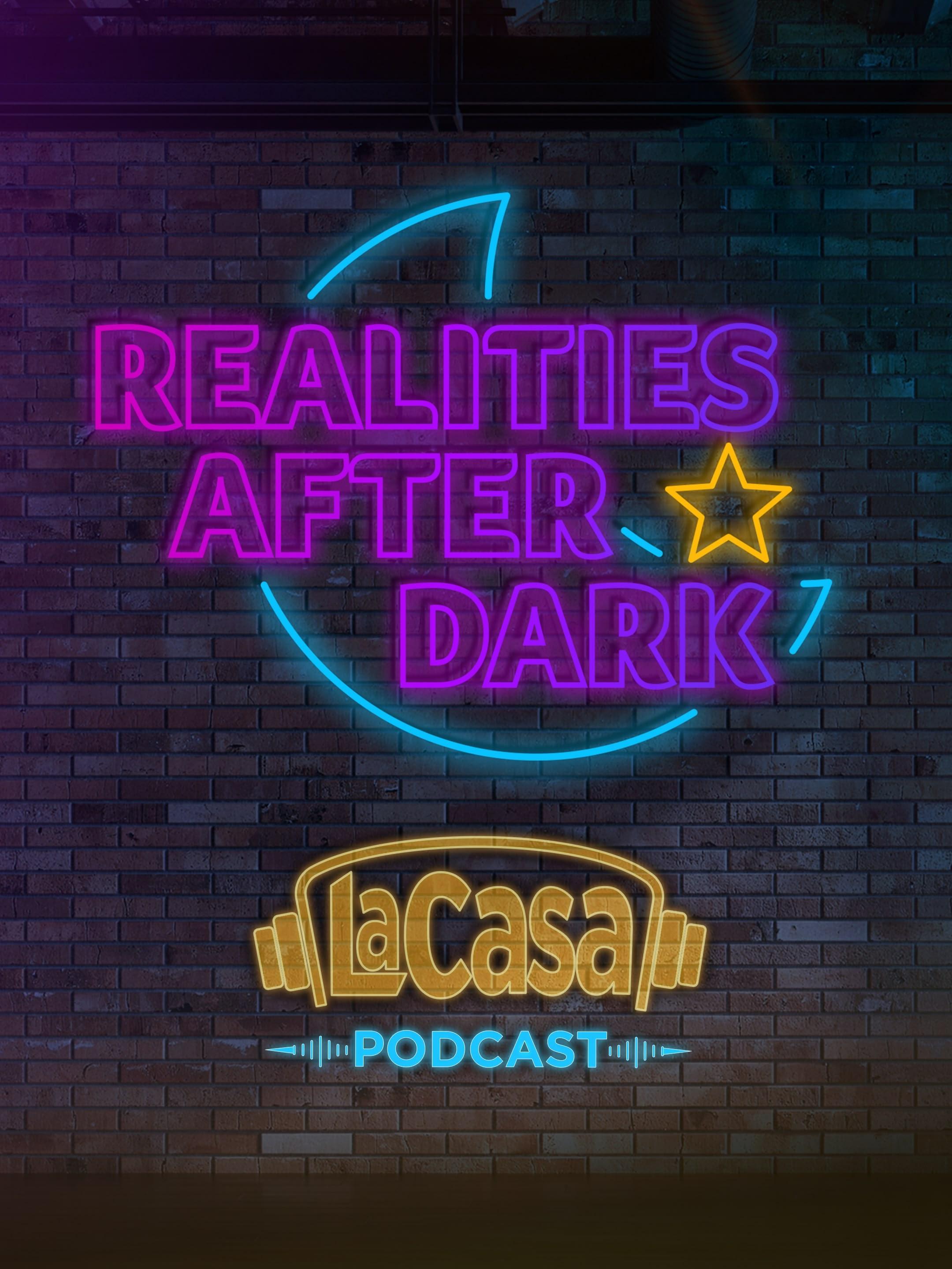 Realities After Dark: La Casa Podcast - Temporada 1