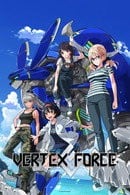 VERTEX FORCE - Temporada 1