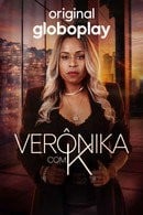 Verônica com K - Temporada 1