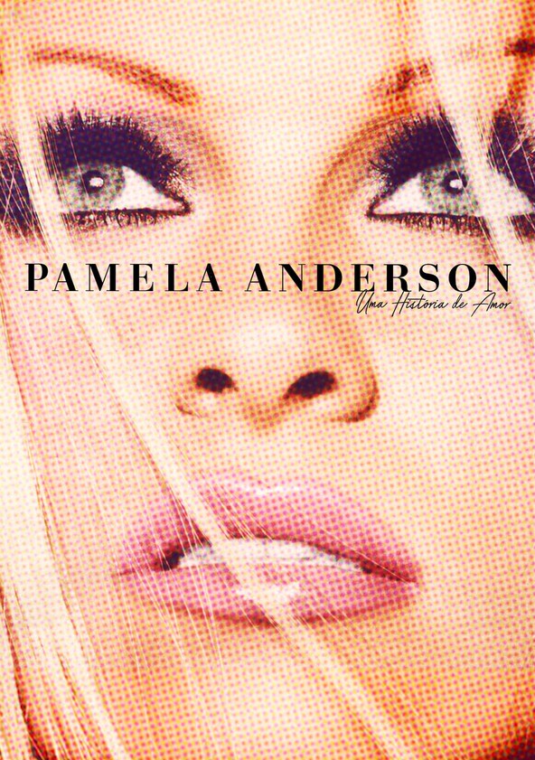 Pamela Anderson - Uma História de Amor