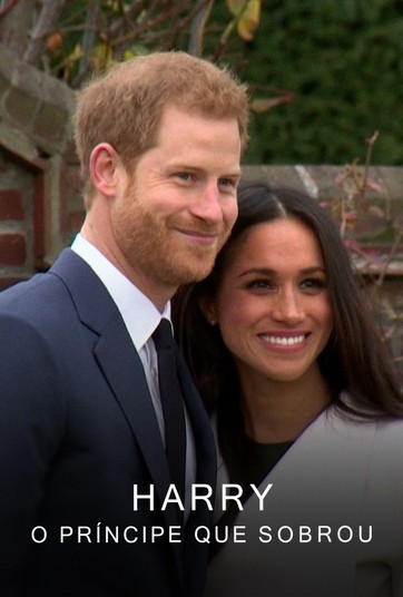 Harry: O Príncipe que Sobrou