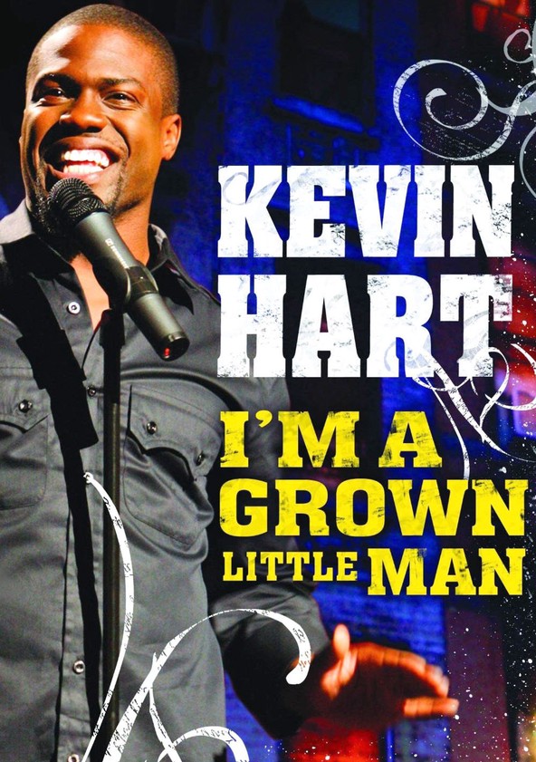 Kevin Hart: I'm a Grown Little Man