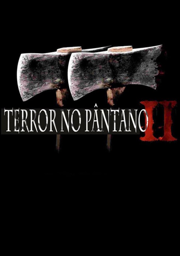 Terror no Pântano 2