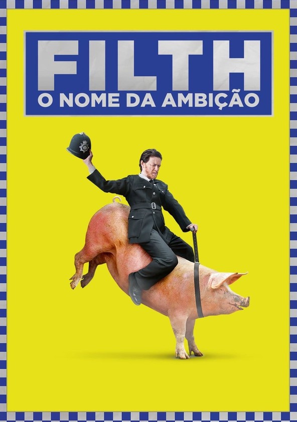 Filth - O nome da ambição