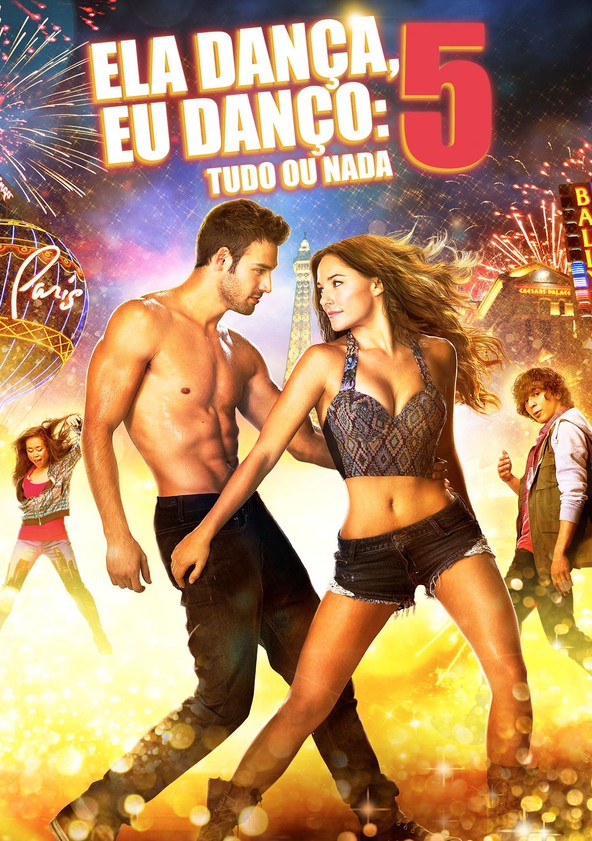 Ela Dança, Eu Danço 5: Tudo Ou Nada