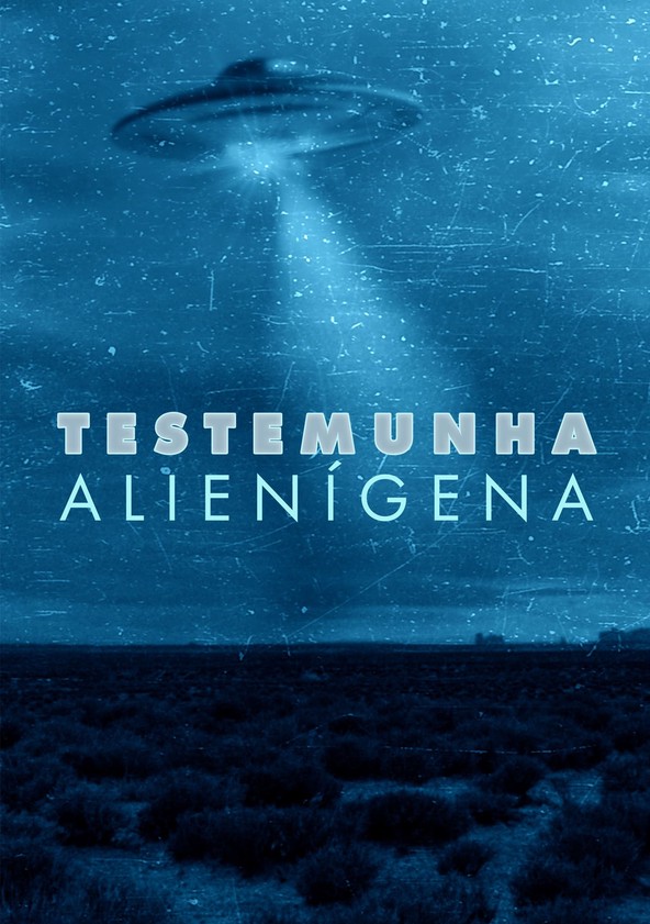 Testemunha Alienígena - Temporada 1