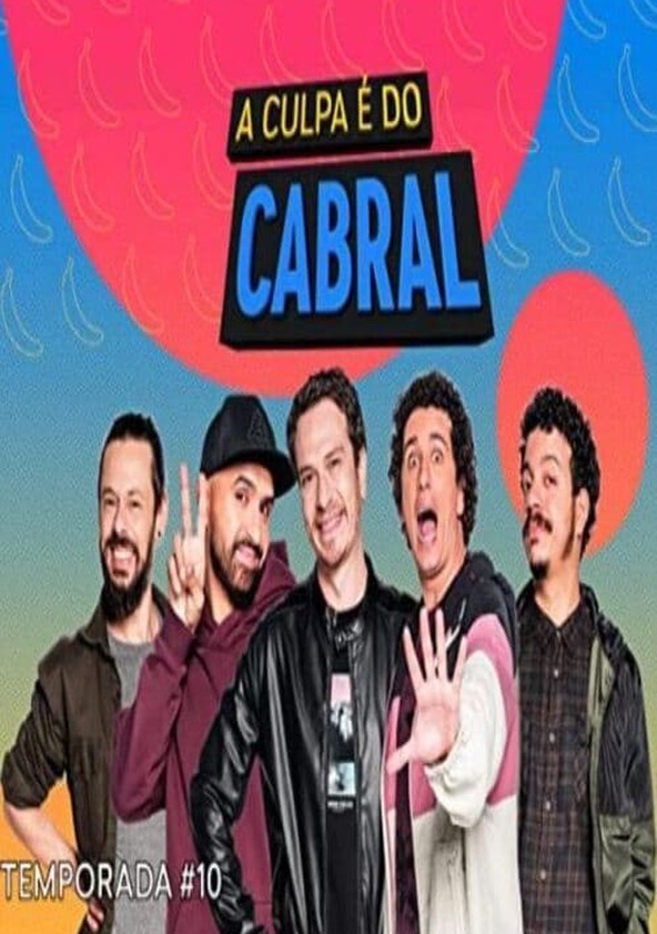 A Culpa é do Cabral - Temporada 10