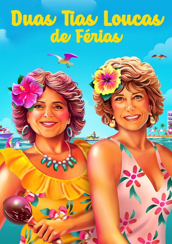 Duas Tias Loucas de Férias