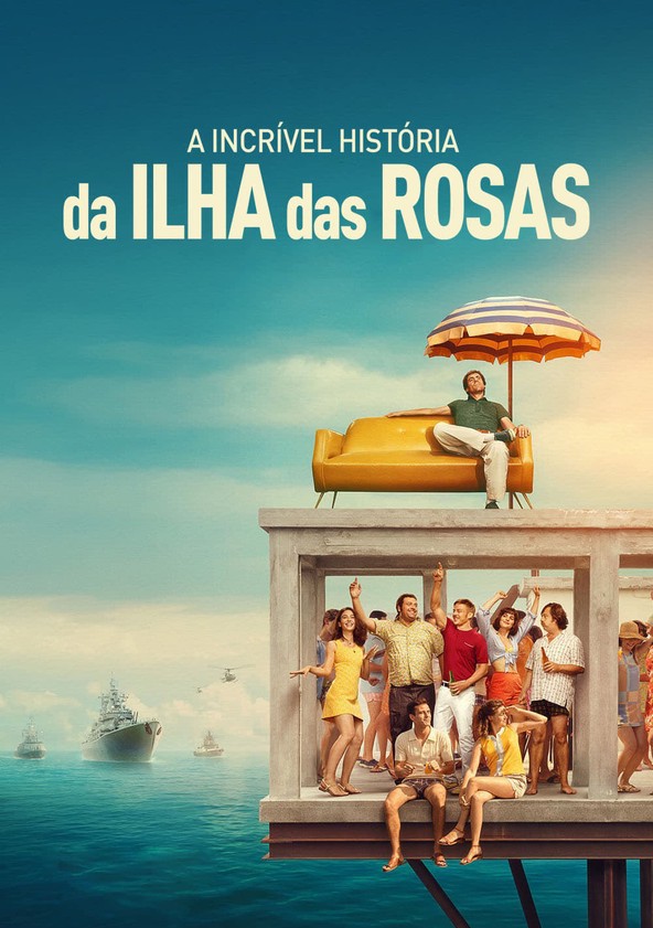 A Incrível História da Ilha das Rosas