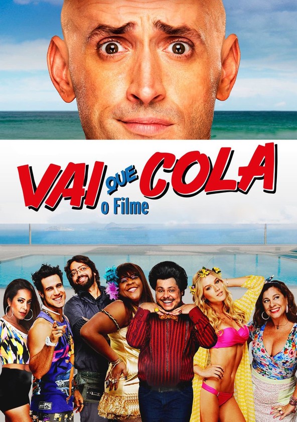 Vai que Cola: O Filme