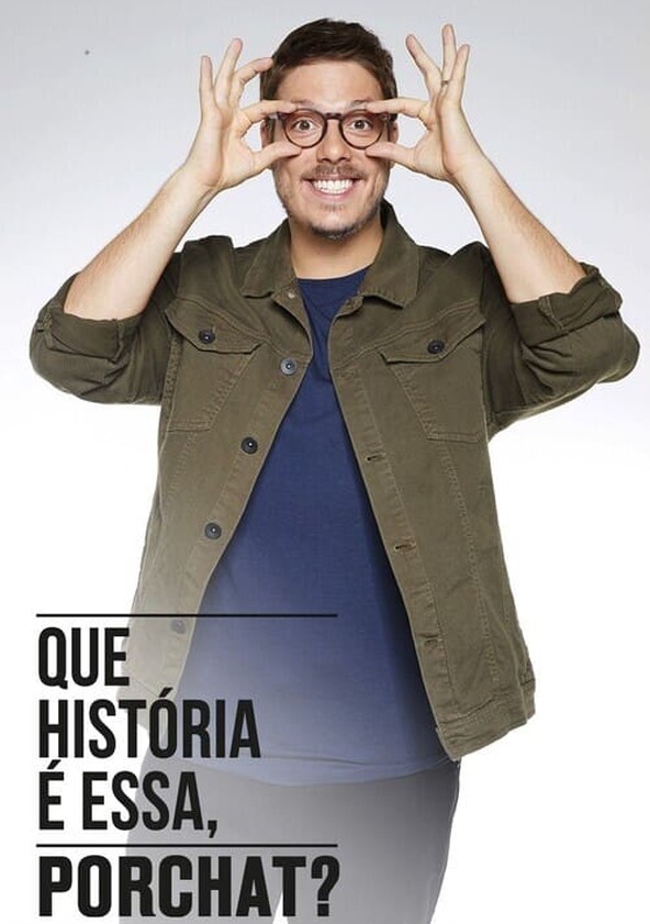 Que História é Essa, Porchat? - Temporada 1