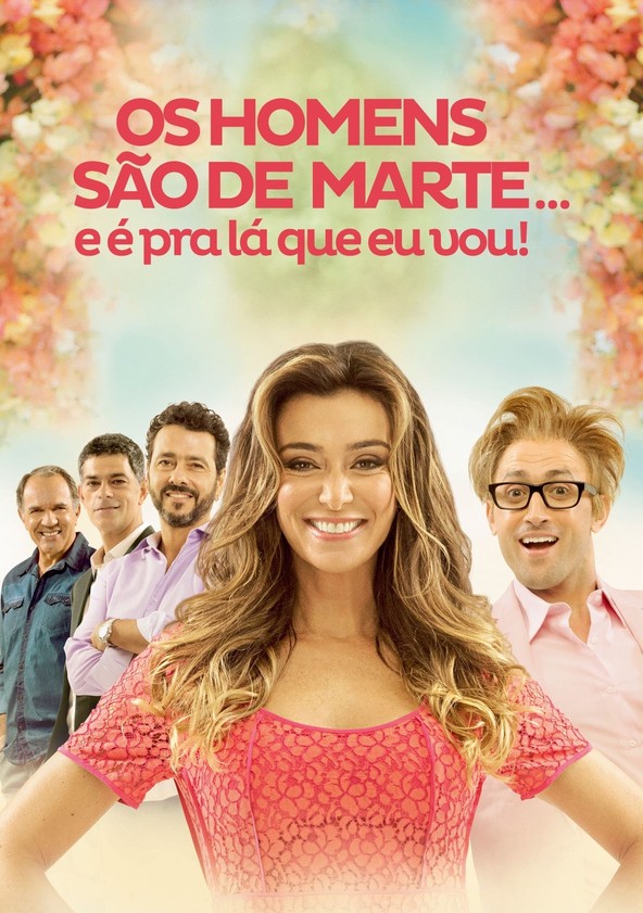 Os Homens São de Marte… e É pra Lá que Eu Vou!