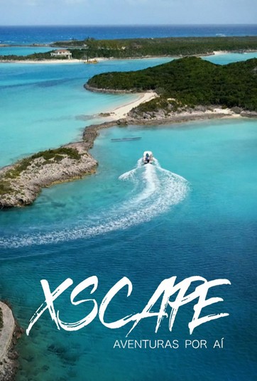 XSCAPE - Aventuras Por Aí - Temporada 1