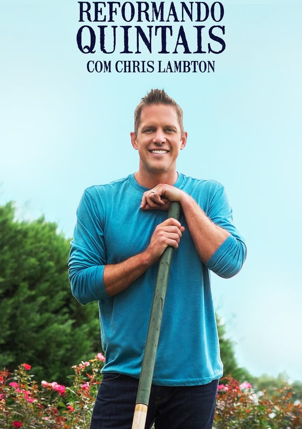 Reformando Quintais com Chris Lambton - Temporada 2