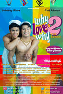 Why Love Why The Series - Temporada 2
