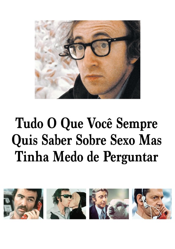 Tudo o que Você Sempre quis Saber Sobre Sexo, mas Tinha Medo de Perguntar