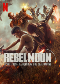 Rebel Moon (Parte dos): La guerrera que deja marcas