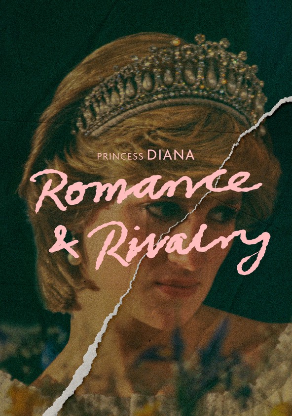Princess Diana: Romance & Rivalry