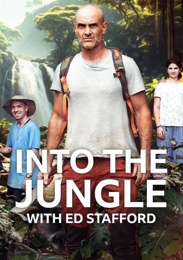 Into The Jungle With Ed Stafford - Temporada 1