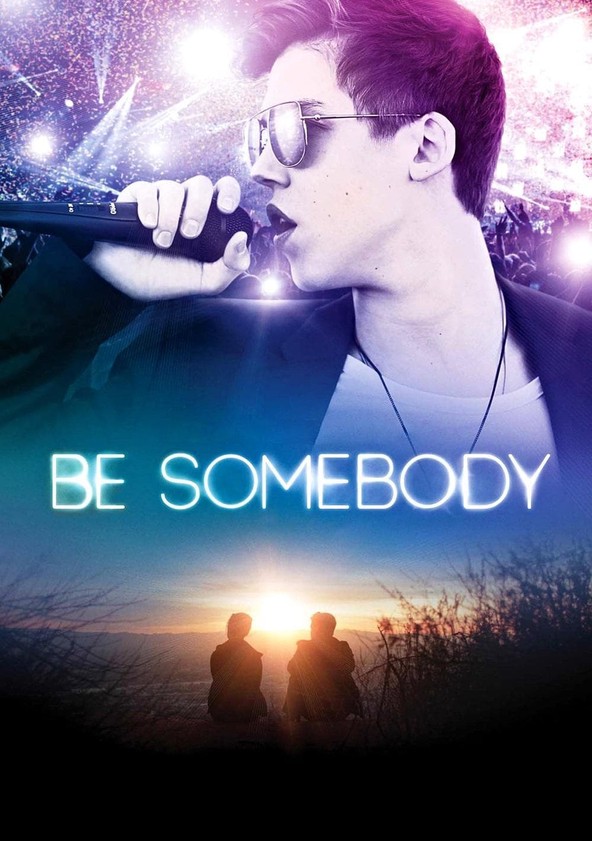 Be Somebody - La Película