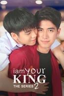 I Am Your King - The Series - Temporada 2