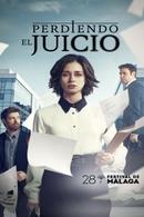 Perdiendo el juicio - Temporada 1