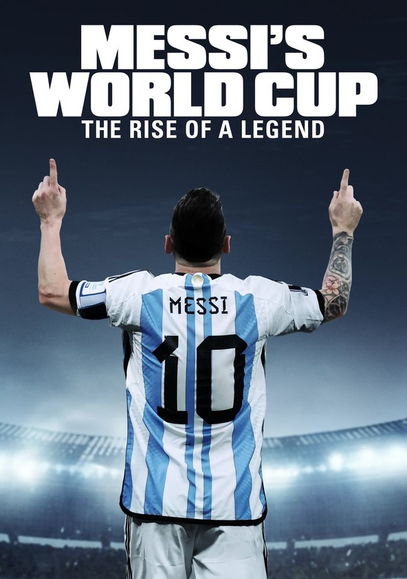 El Mundial de Messi: El ascenso de la leyenda - Temporada 1