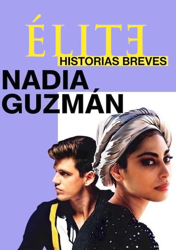 Élite historias breves: Nadia Guzmán - Temporada 1