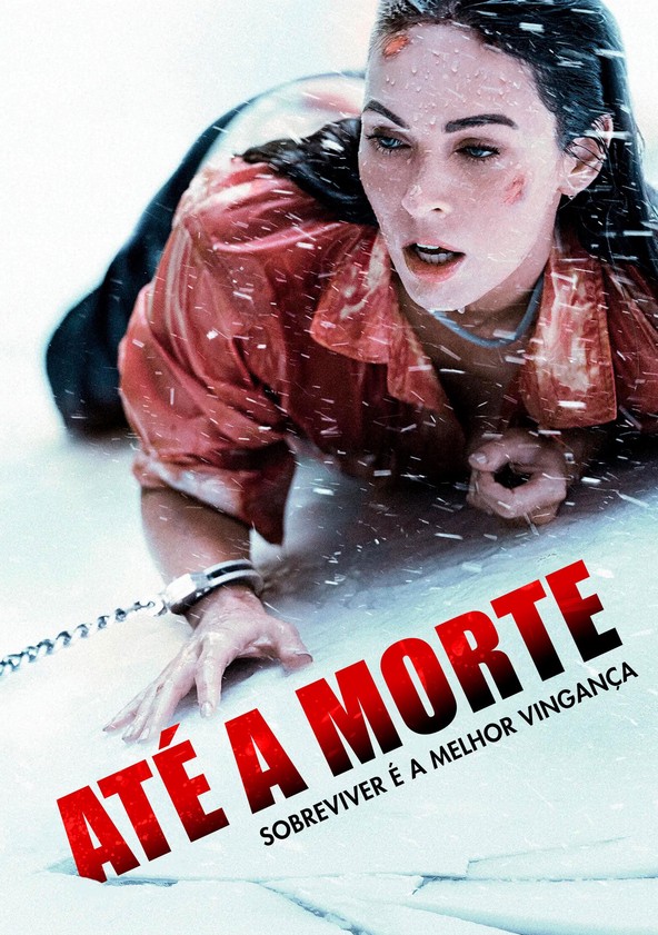 Até a Morte: Sobreviver é a Melhor Vingança