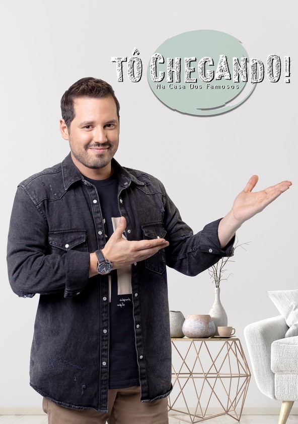 Tô Chegando! Na Casa dos Famosos - Temporada 1
